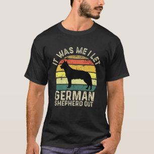 Het was ik die de honden losliet Duitse Herder T-shirt
