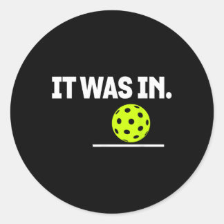Het was in grappige pickleball speler paddleball l ronde sticker