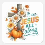 Het was Jezus… Vierkante Sticker (Voorkant)