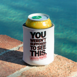 Het was niet de bedoeling dat je dit zag blikjeskoeler