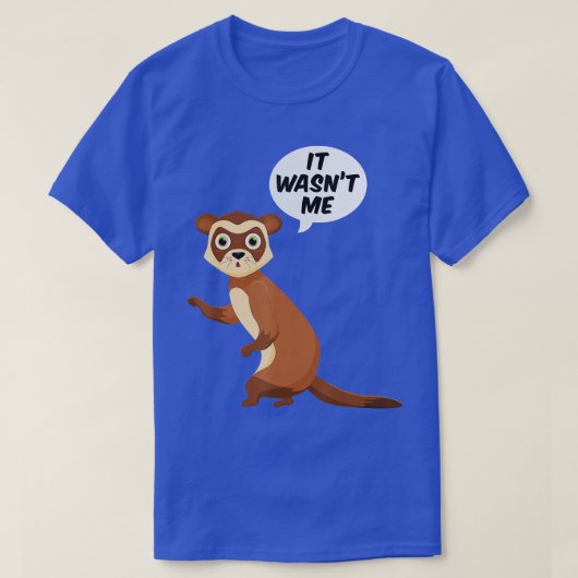 Het was niet mijn Sneaky Ferret Weasel Ferret T-shirt (Design voorkant)
