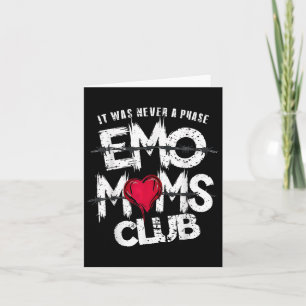 Het was nooit een fase Emo Moeders Club Grappig  Kaart