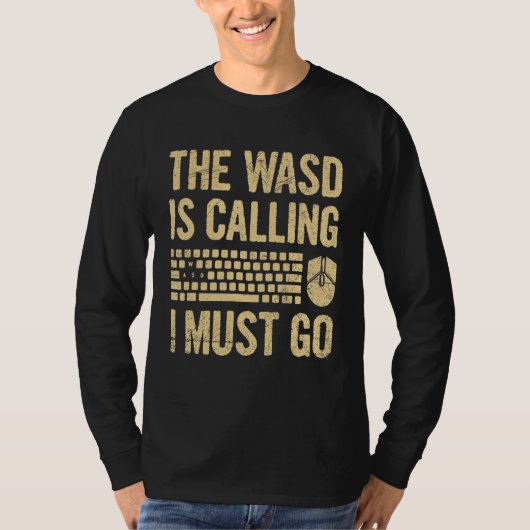 Het Wasd roept me op naar een computerspel te gaan T-shirt (Voorkant)