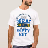 Het water achter elke grote Goalie is leeg net T-shirt (Voorkant)