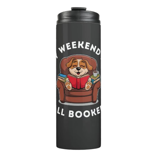 Het weekend is helemaal volgeboekt! - voor honden thermosbeker (Voorkant)