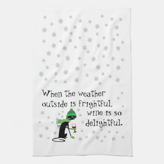 Het weer buiten is angstaanjagend, wijn is heerlij theedoek (Verticaal)