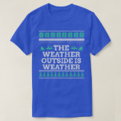 Het weer buiten is weer t-shirt (Design voorkant)