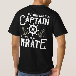 Het werk als een Kapitein Partij als een Pirate T-shirt