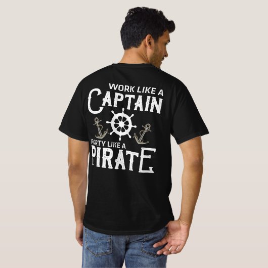 Het werk als een Kapitein Partij als een Pirate T-shirt (Achterkant volledig)