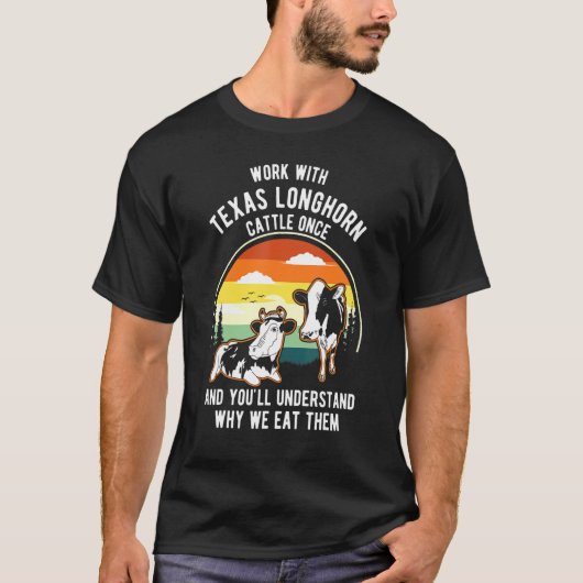 Het werk Cattle begrijpt eens waarom Eet hen Koe L T-shirt (Voorkant)
