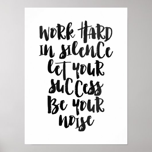 Het werk hard in stilte laat het succes het lawaai poster (Voorkant)