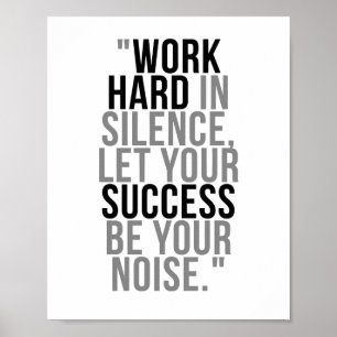 Het werk hard in stilte laat uw succes poster