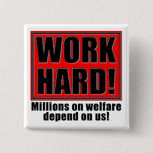Het werk hard voor welzijn Funny Fridge Magnet Cit Vierkante Button 5,1 Cm