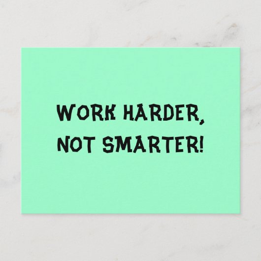 Het werk Harder niet Slimmer Briefkaart (Voorkant)