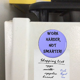 Het werk Harder niet Slimmer Magnet
