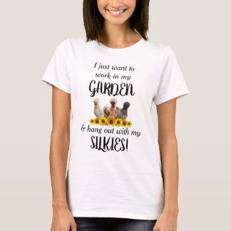 Het werk in de tuin hangt af van zijderupskuikens t-shirt