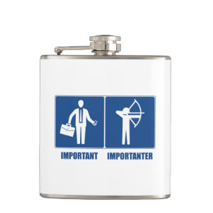 Het werk is belangrijk, Archery is belangrijk Heupfles