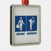 Het werk is belangrijk, Archery is belangrijk Metalen Ornament (Rechts)
