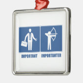 Het werk is belangrijk, Archery is belangrijk Metalen Ornament (Links)