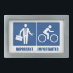 Het werk is belangrijk, het cycli is belangrijk gesp<br><div class="desc">Zeker,  je werk is belangrijk,  maar alleen omdat het je fietsverslaving aanwakkert!</div>
