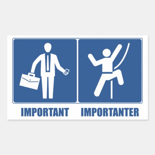 Het werk is belangrijk, het klimmen is belangrijk rechthoekige sticker (Voorkant)