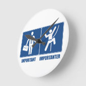 Het werk is belangrijk, het klimmen is belangrijk ronde klok (Hoek)