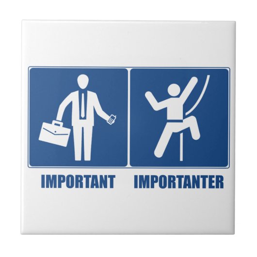 Het werk is belangrijk, het klimmen is belangrijk tegeltje (Voorkant)