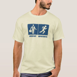 Het werk is belangrijk, het lopen is belangrijk t-shirt