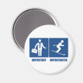 Het werk is belangrijk, het Skien is belangrijk Magneet (Voorkant / Achterkant)