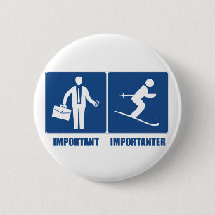 Het werk is Belangrijk, is het Ski?en Importanter Ronde Button 5,7 Cm
