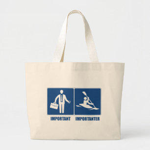 Het werk is belangrijk, Kayaking is belangrijk Grote Tote Bag
