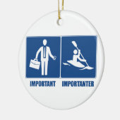 Het werk is belangrijk, Kayaking is belangrijk Keramisch Ornament (Links)