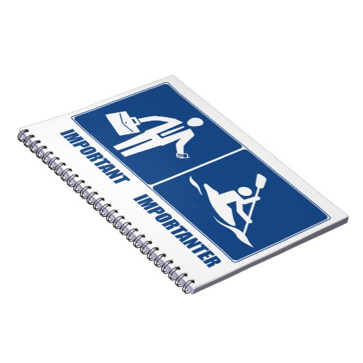 Het werk is belangrijk, Kayaking is belangrijk Notitieboek (Rechterzijde)
