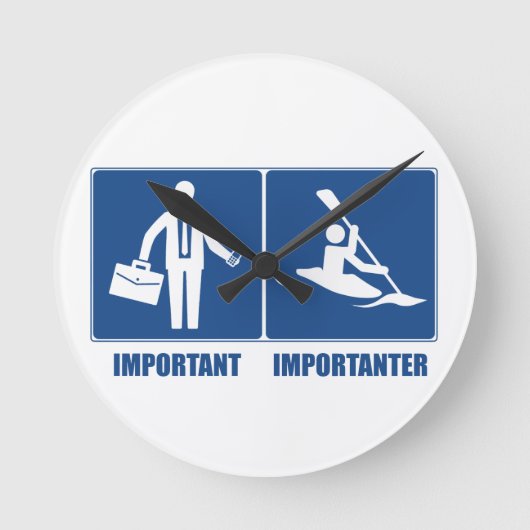 Het werk is belangrijk, Kayaking is belangrijk Ronde Klok (Voorkant)