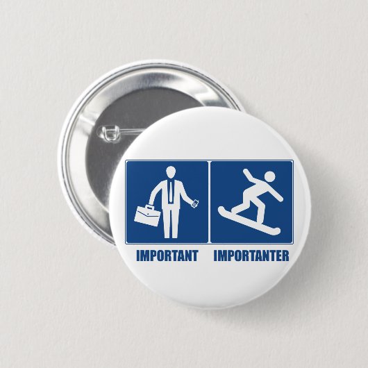 Het werk is belangrijk, Snowboarding is belangrijk Ronde Button 5,7 Cm (Voorkant /achterkant)