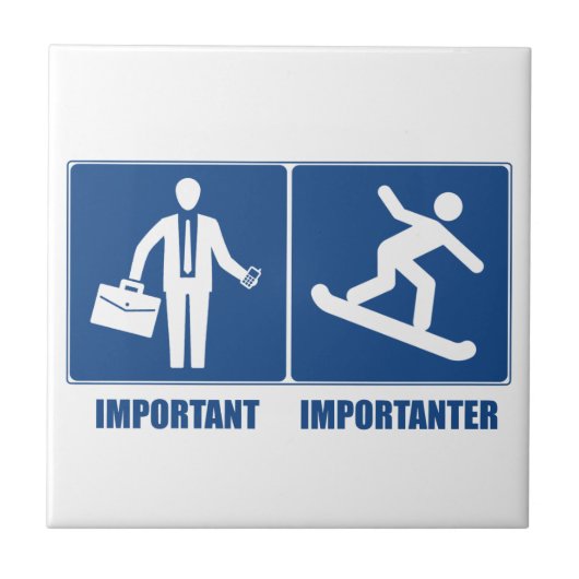 Het werk is belangrijk, Snowboarding is belangrijk Tegeltje (Voorkant)