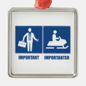 Het werk is belangrijk, Snowmobiing is belangrijk Metalen Ornament (Voorkant)