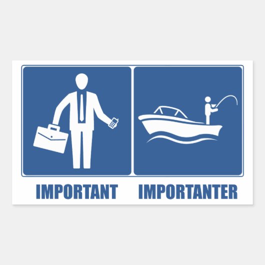 Het werk is belangrijk, Vist belangrijk Rechthoekige Sticker (Voorkant)