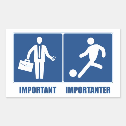 Het werk is belangrijk, voetbal is belangrijk rechthoekige sticker (Voorkant)