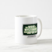 Het werk is mysterieus en belangrijk koffiemok (Voorkant rechts)