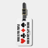 Het werk is voor mensen die geen brug spelen bagagelabel (Voorkant verticaal)