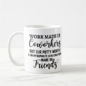 Het werk maakte ons Cowerkers, maar onze pottige m Koffiemok (Links)