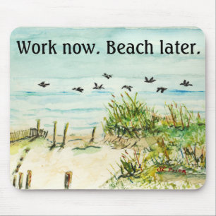 Het werk nu Beach Later Mousepad Muismat