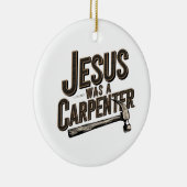 Het werk van Christus, Jezus was een timmerman Keramisch Ornament (Rechts)