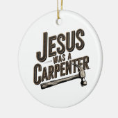 Het werk van Christus, Jezus was een timmerman Keramisch Ornament (Links)