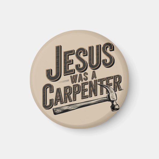 Het werk van Christus, Jezus was een timmerman Magneet (Voorkant)