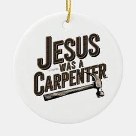 Het Werk van Christus, Jezus Was Timmerman Keramisch Ornament