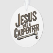 Het Werk van Christus, Jezus Was Timmerman Ornament (voorkant)