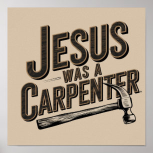 Het Werk van Christus, Jezus Was Timmerman Poster