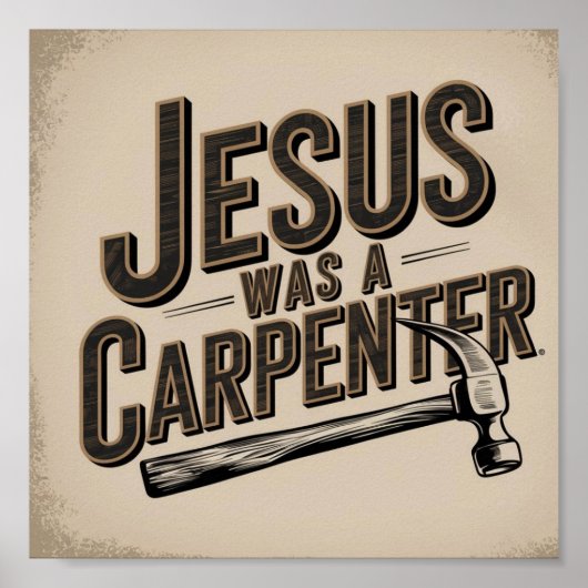 Het Werk van Christus, Jezus Was Timmerman Poster (Voorkant)